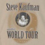 "Steve Kaufman, another...World Tour" Tshirt Front